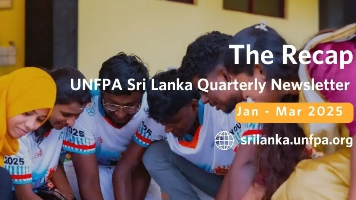 Welcome to UNFPA Sri Lanka's Quarterly Newsletter 2025!