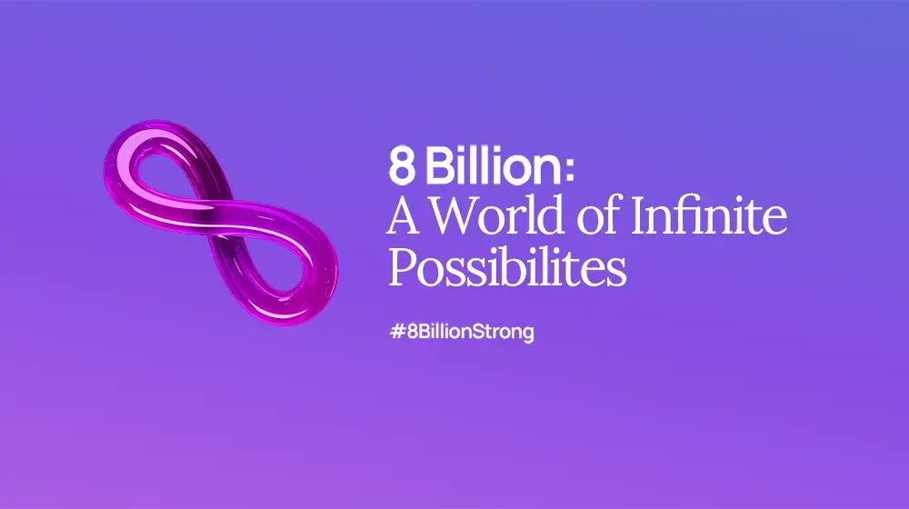 8 Billion: A World of Infinite Possibilities - Video Competition