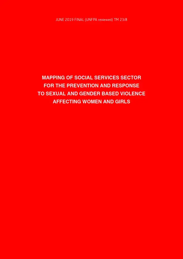 MAPPING OF SOCIAL SERVICES SECTOR FOR THE PREVENTION AND RESPONSE TO SEXUAL AND GENDER BASED VIOLENCE AFFECTING WOMEN AND GIRLS